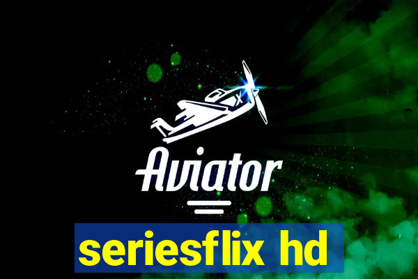 seriesflix hd